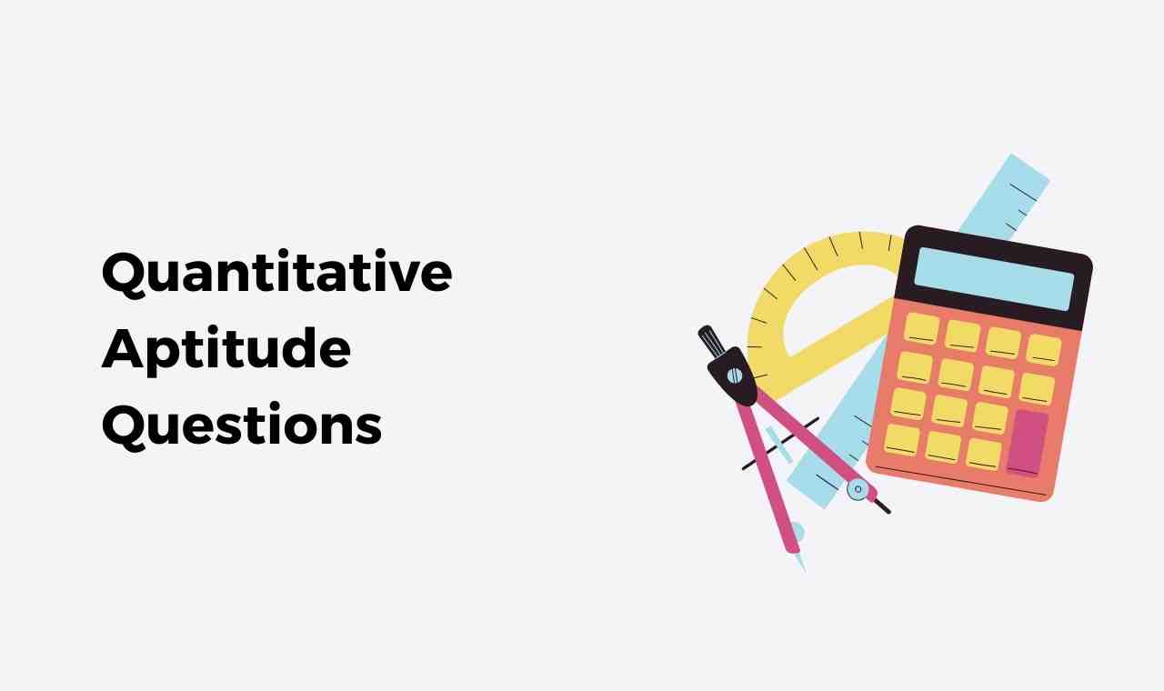 Top Quantitative Aptitude Practice Questions and Solutions